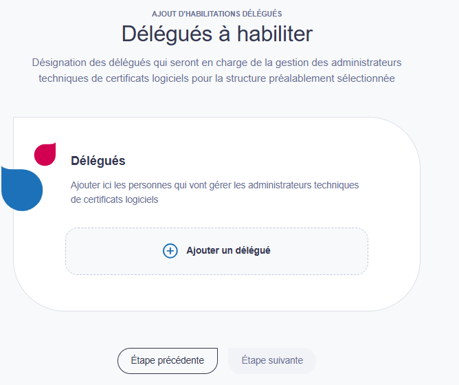Je peux rechercher la personne physique à habiliter en cliquant sur « Ajouter un délégué »